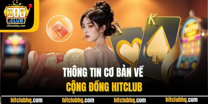 Thông tin cơ bản về cộng đồng HitClub