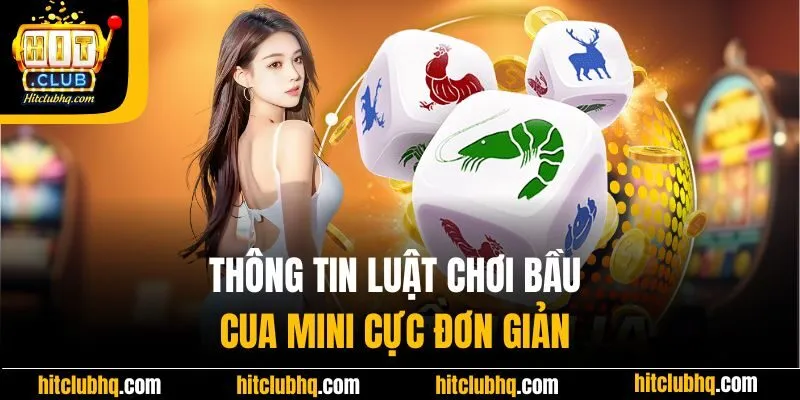 Thông tin luật chơi bầu cua mini cực đơn giản 